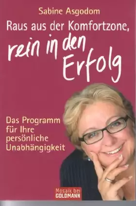 Couverture du produit · Raus aus der Komfortzone, rein in den Erfolg: Das Programm für Ihre persönliche Unabhängigkeit