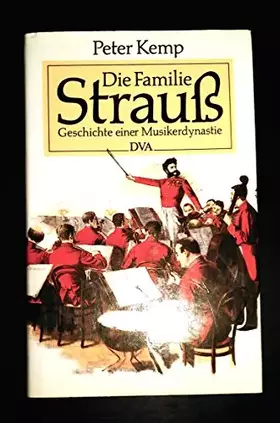 Couverture du produit · Die Familie Strauß. Geschichte einer Musikerdynastie
