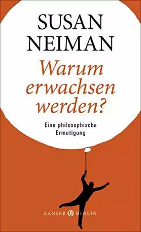 Couverture du produit · Warum erwachsen werden?: Eine philosophische Ermutigung