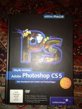Couverture du produit · Adobe Photoshop CS5: Das Praxisbuch zum Lernen und Nachschlagen (Galileo Design)