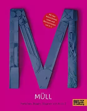 Couverture du produit · Müll: Forschen, Bauen, Staunen von A bis Z