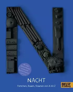Couverture du produit · Nacht: Forschen, Bauen, Staunen von A bis Z