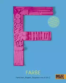 Couverture du produit · Farbe: Forschen, Bauen, Staunen von A bis Z