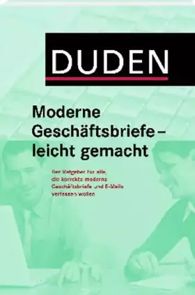 Couverture du produit · Duden - Moderne Geschäftsbriefe - leicht gemacht: Musterbriefe, E-Mails und englische Korrespondenz