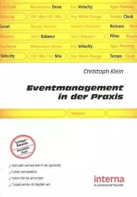 Couverture du produit · Eventmanagement in der Praxis: Events selbstständig planen, organisieren und durchführen – ein lukrativer Praxisratgeber