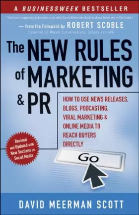 Couverture du produit · The New Rules of Marketing and PR: How to Use News Releases, Blogs, Podcasting, Viral Marketing and Online Media to Reach Buyer