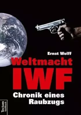 Couverture du produit · Weltmacht IWF: Chronik eines Raubzugs