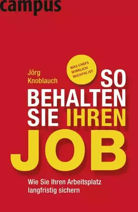 Couverture du produit · So behalten Sie Ihren Job: Wie Sie Ihren Arbeitsplatz langfristig sichern
