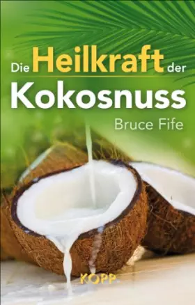 Couverture du produit · Die Heilkraft der Kokosnuss