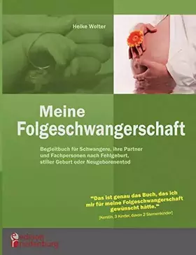 Couverture du produit · Meine Folgeschwangerschaft - Begleitbuch für Schwangere, ihre Partner und Fachpersonen nach Fehlgeburt, stiller Geburt oder Neu