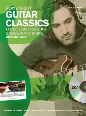 Couverture du produit · Play it right - Guitar Classics: Noten, Bundle, DVD (Video) für Elektro-Gitarre: Lerne 9 großartige Songs auf Gitarre. Für Anfä