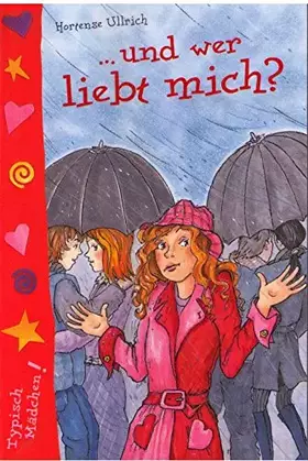 Couverture du produit · Und wer liebt mich? Typisch Mädchen