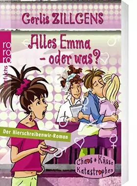 Couverture du produit · Alles Emma - oder was?: Der Hierschreibenwir-Roman