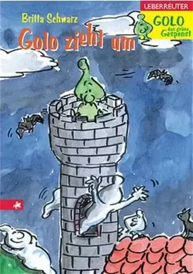 Couverture du produit · Golo zieht um: Golo, das grüne Gespenst. Band 1