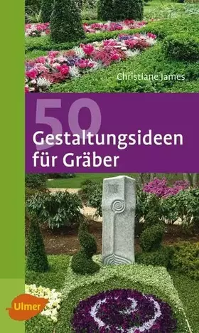 Couverture du produit · 50 Gestaltungsideen für Gräber (Katalogbuch)