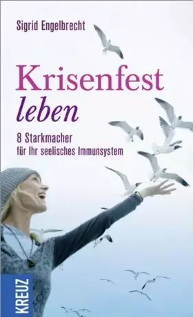 Couverture du produit · Krisenfest leben: 8 Starkmacher für Ihr psychisches Immunsystem