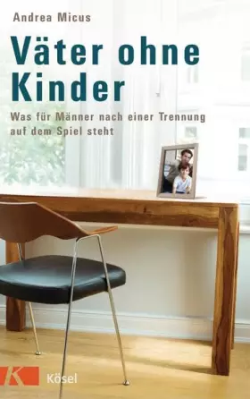 Couverture du produit · Väter ohne Kinder: Was für Männer nach einer Trennung auf dem Spiel steht