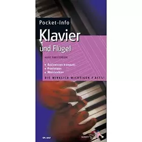 Couverture du produit · Pocket-Info, Klavier und Flügel: Basiswissen kompakt - Praxistipps - Mini-Lexikon (Schott Pro Line)