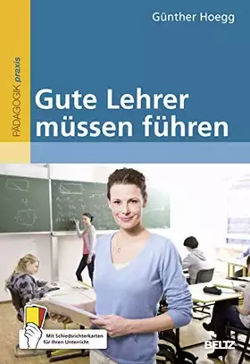 Couverture du produit · Gute Lehrer müssen führen: Mit Schiedsrichterkarten für Ihren Unterricht