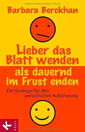 Couverture du produit · Lieber das Blatt wenden als dauernd im Frust enden: Die Strategie für den persönlichen Aufschwung