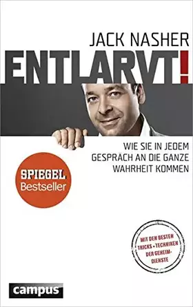 Couverture du produit · Entlarvt!: Wie Sie in jedem Gespräch an die ganze Wahrheit kommenMit den besten Tricks + Techniken der Geheimdienste