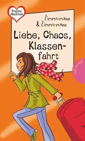 Couverture du produit · Freche Mädchen - freche Bücher!: Liebe, Chaos, Klassenfahrt