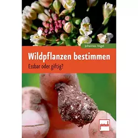 Couverture du produit · Wildpflanzen bestimmen: Essbar oder giftig?
