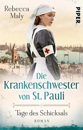 Couverture du produit · Die Krankenschwester von St. Pauli – Tage des Schicksals (Die St. Pauli-Saga 1): Roman | Historischer Hamburg-Roman