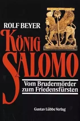 Couverture du produit · König Salomo: Vom Brudermörder zum Friedensfürsten (Lübbe Geschichte)