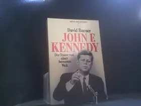 Couverture du produit · John F. Kennedy. Der Traum von einer besseren Welt.