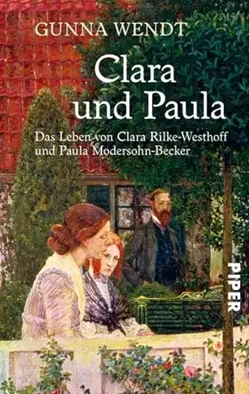Couverture du produit · Clara und Paula: Das Leben von Clara Rilke-Westhoff und Paula Modersohn-Becker