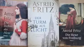 Couverture du produit · Die Tochter der Hexe - Der Turm aus Licht - Die Hexe von Freiburg.