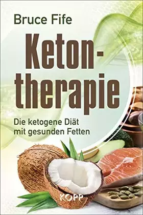 Couverture du produit · Ketontherapie: Die ketogene Diät mit gesunden Fetten