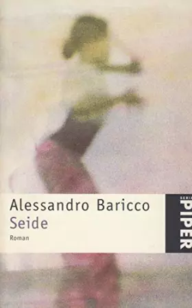 Couverture du produit · Seide: Roman (Piper Taschenbuch, Band 4107)