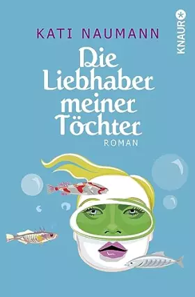 Couverture du produit · Die Liebhaber meiner Töchter: Roman