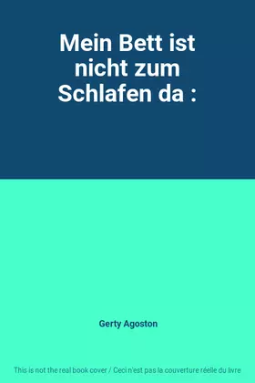 Couverture du produit · Mein Bett ist nicht zum Schlafen da :