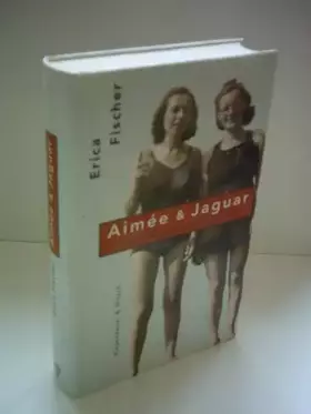 Couverture du produit · Aimee & Jaguar - Eine Liebesgeschichte, Berlin 1943