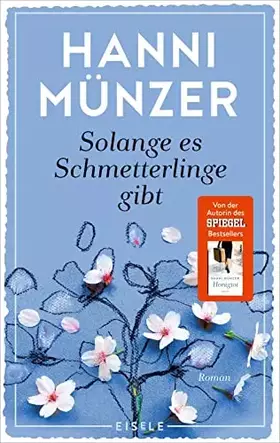 Couverture du produit · Solange es Schmetterlinge gibt: Roman | Ein einfühlsamer Roman über Liebe, Verlust und die Wiederentdeckung der Lebensfreude