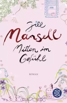 Couverture du produit · Mitten im Gefühl: Roman