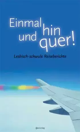 Couverture du produit · Einmal hin und quer: Lesbisch-schwule Reiseberichte