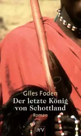 Couverture du produit · Der letzte König von Schottland: Roman (Aufbau Taschenbücher)