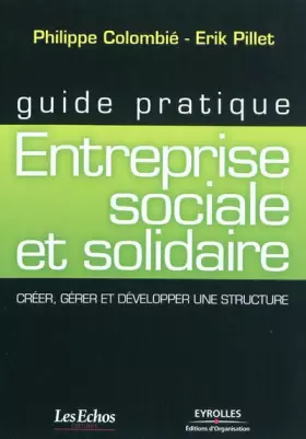 Couverture du produit · Entreprise sociale et solidaire : Créer, gérer et développer une structure