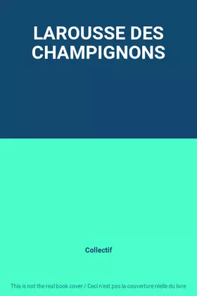 Couverture du produit · LAROUSSE DES CHAMPIGNONS