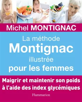 Couverture du produit · La méthode Montignac illustrée pour les femmes