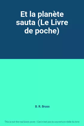 Couverture du produit · Et la planète sauta (Le Livre de poche)