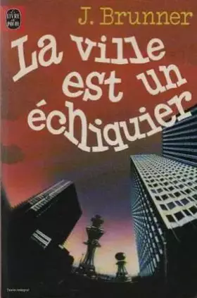 Couverture du produit · La Ville est un échiquier (Le Livre de poche)