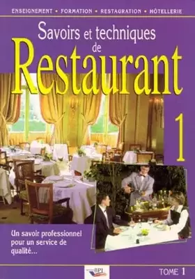 Couverture du produit · Savoir et techniques de restaurant, tome 1