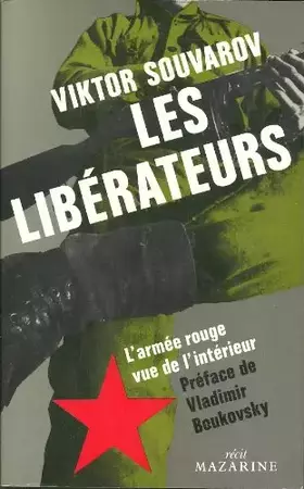 Couverture du produit · Les Libérateurs, l'Armée rouge vue de l'intérieur. Collection Récit Mazarine.