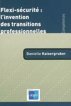Couverture du produit · Flexi-sécurité : l'invention des transitions professionnelles