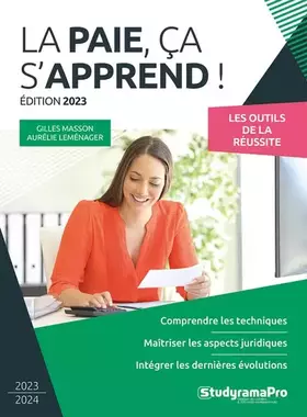 Couverture du produit · La paie, ça s'apprend !: Comprendre les techniques - Maîtriser les aspects juridiques - Intégrer les dernières évolutions